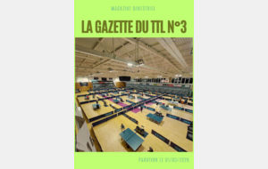 La gazette du TTL n°3